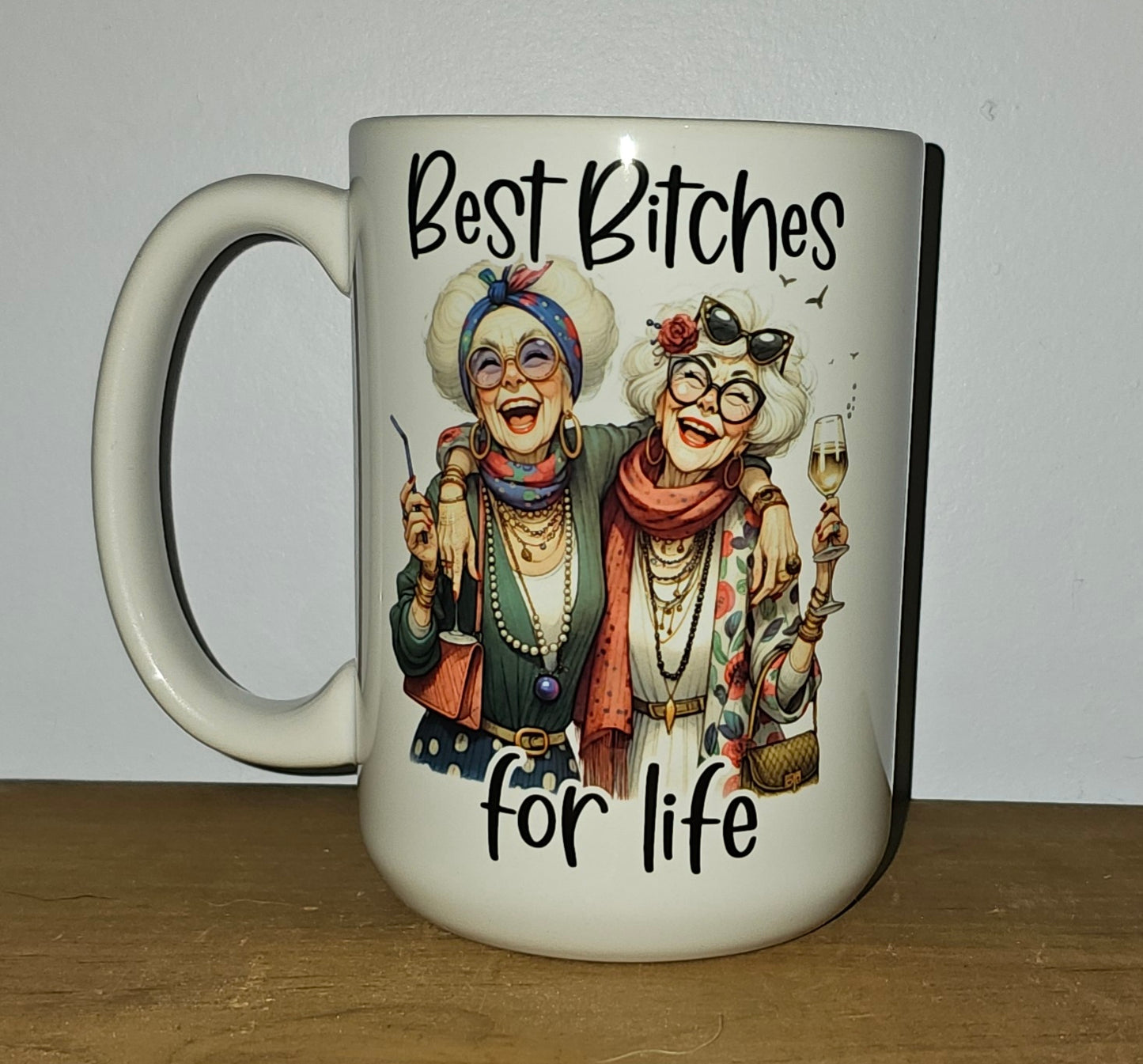 Best Bitches for Life Mug
