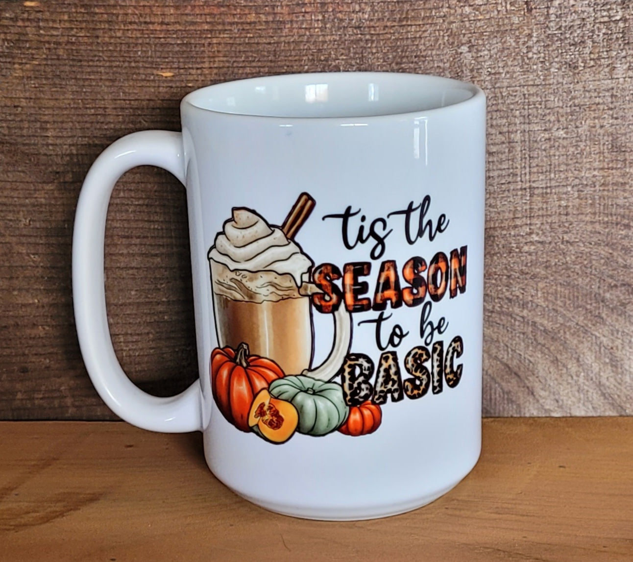 Tis the Season to be Basic Mug